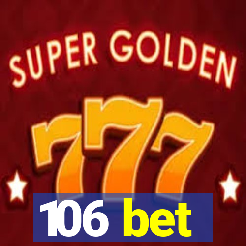 106 bet